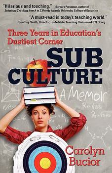 Paperback Sub Culture: Three years in education's dustiest corner Book