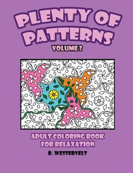 Paperback Plenty of Patterns: Adult Coloring Book for Relaxation Book