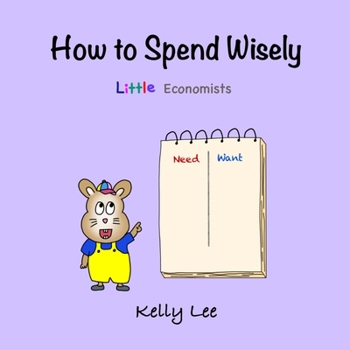 Paperback How to Spend Wisely: Teach Young Children How to Plan and Budget, Perfect for Preschool and Primary Grade Kids Book