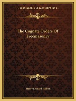 Paperback The Cognate Orders Of Freemasonry Book