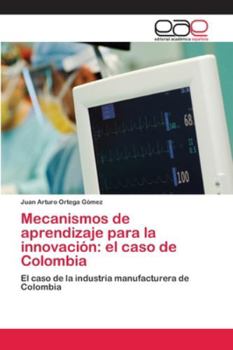 Paperback Mecanismos de aprendizaje para la innovación: el caso de Colombia [Spanish] Book