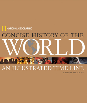 Hardcover National Geographic Concise History of the World: An Illustrated Time Line Book