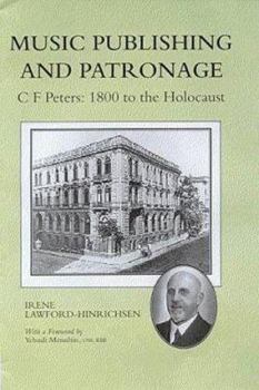 Music Publishing and Patronage - C.F. Peters: 1800 to the Holocaust