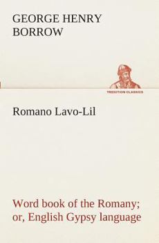 Paperback Romano Lavo-Lil: word book of the Romany or, English Gypsy language Book