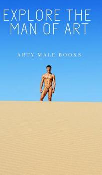 Hardcover Explore the Art Of Man Book