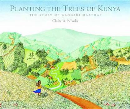 Hardcover Planting the Trees of Kenya: The Story of Wangari Maathai Book
