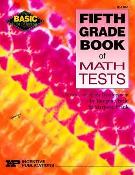 Paperback Fifth Grade Book of Math Tests (Basic Not Boring Series) Book