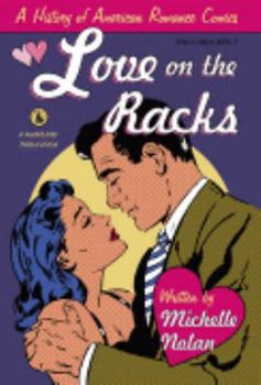 Hardcover Love on the Racks: A History of American Romance Comics Book