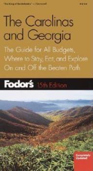 Paperback Fodor's The Carolinas and Georgia, 15th Edition: The Guide for All Budgets, Where to Stay, Eat, and Explore On and Off the Beaten Path (Travel Guide) Book