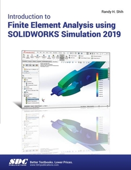 Paperback Introduction to Finite Element Analysis Using Solidworks Simulation 2019 Book