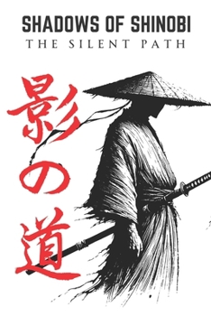 Shadows of Shinobi: The Silent Path