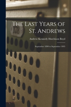 The Last Years of St. Andrews