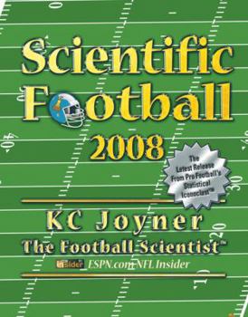 Paperback Scientific Football 2008: The Latest Release from Pro Football's Statistical Iconoclast Book