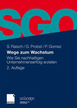 Hardcover Wege Zum Wachstum: Wie Sie Nachhaltigen Unternehmenserfolg Erzielen [German] Book