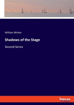 Paperback Shadows of the Stage: Second Series Book