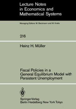 Paperback Fiscal Policies in a General Equilibrium Model with Persistent Unemployment Book