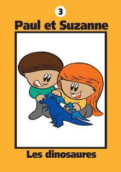 Paperback Paul et Suzanne - Les dinosaures [French] Book