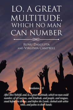 Paperback Lo, A Great Multitude, Which No Man Can Number Book
