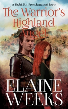 Paperback The Warrior's Highland Angel: A Fight for Freedom and Love Book