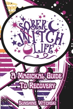 Paperback Sober Witch Life: A Magickal Guide to Recovery Book