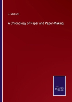 A Chronology of Paper and Paper-Making