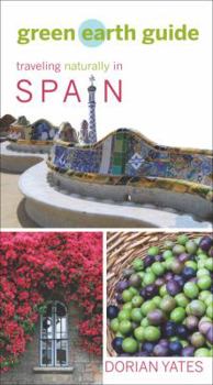 Paperback Green Earth Guide: Traveling Naturally in Spain Book