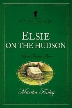 Elsie on the Hudson - Book #23 of the Elsie Dinsmore