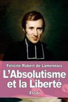 Paperback L'Absolutisme et la Liberté [French] Book