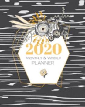2020 Weekly Monthly Planner: Gold & Grey Collection