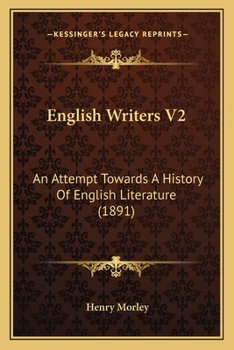 English Writers V2: An Attempt Towards A History Of English Literature