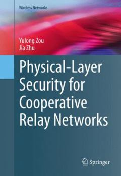 Hardcover Physical-Layer Security for Cooperative Relay Networks Book