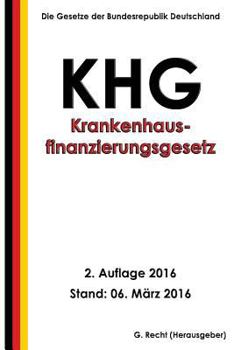 Paperback Krankenhausfinanzierungsgesetz - KHG, 2. Auflage 2016 [German] Book