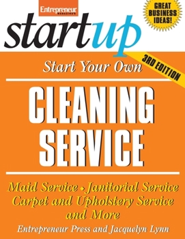 Start Your Own Cleaning Service (Entrepreneur Magazine's Start Ups) - Book  of the Startup Series