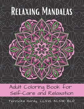 Paperback Relaxing Mandalas: Adult Coloring Book for Self-Care and Relaxation Book