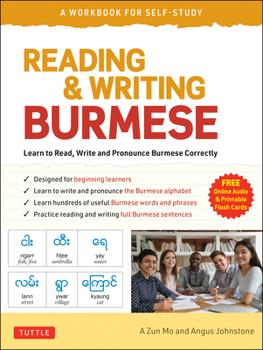 Paperback Reading & Writing Burmese: A Workbook for Self-Study: Learn to Read, Write and Pronounce Burmese Correctly (Online Audio & Printable Flash Cards) Book