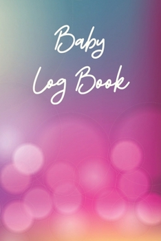 Paperback Baby log book: Log book for babies - Record Nappy Changes, Daily Feedings and sleep - Great gift! Book