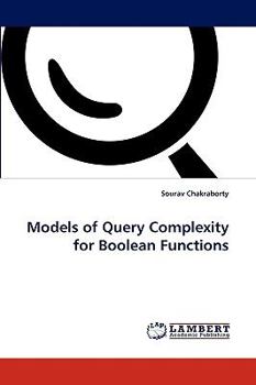 Paperback Models of Query Complexity for Boolean Functions Book