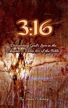 Paperback 3: 16: Discovering God's Love in the Chapter 3, Verse 16s of the Bible Book