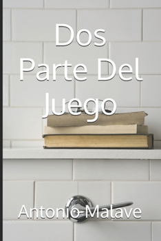 Dos Parte Del Juego (Spanish Edition)