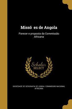 Paperback Misso Es de Angola: Parecer E Proposta Da Commissa O Africana [Portuguese] Book