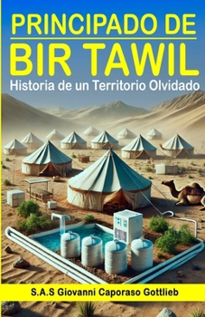 Paperback Principado de Bir Tawil: Historia de un Territorio Olvidado [Spanish] Book