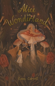 Paperback Alice's Adventures in Wonderland: Including Through the Looking Glass Book