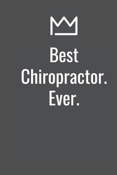 Best Chiropractor. Ever.