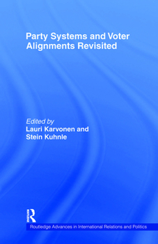 Party Systems and Voter Alignments Revisited (Routledge Advances in International Relations & Politics)
