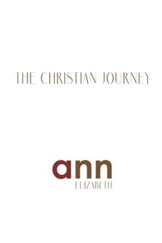 Paperback The Christian Journey - Ann Elizabeth Book