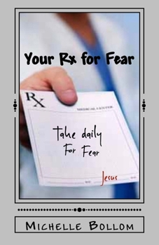 Paperback Your Rx for Fear: Removing the Fear Factors in Your Life Book
