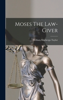 Hardcover Moses The Law-giver Book