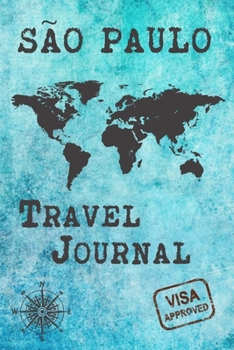 S�o Paulo Travel Journal: Notebook 120 Pages 6x9 Inches - City Trip Vacation Planner Travel Diary Farewell Gift Holiday Planner