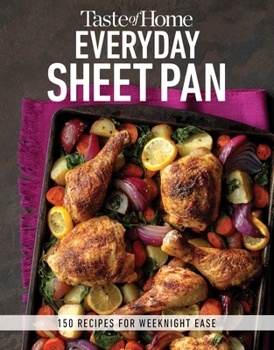 Paperback Taste of Home Everyday Sheet Pan: 100 Recipes for Weeknight Ease Book