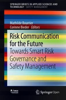 Paperback Risk Communication for the Future: Towards Smart Risk Governance and Safety Management Book